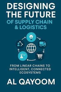 Designing the Future of Supply Chain & Logistics