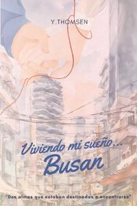 Viviendo mi sueño... Busan