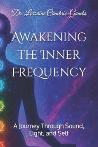 Awakening the Inner Frequency