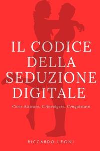 Leoni, R: Codice della Seduzione Digitale