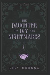 The Daughter of Ivy and Nightmares