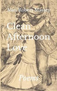 Massey, A: Clean Afternoon Love