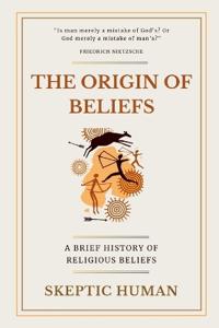 The Origin of Beliefs
