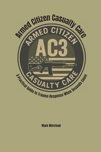 Armed Citizen Casualty Care