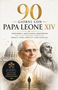 90 Giorni con Papa Leone XIV