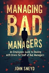 Managing Bad Managers