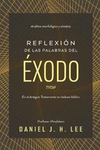 Reflexión de las palabras del Éxodo