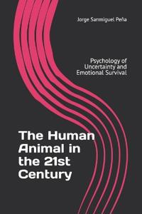 The Human Animal in the 21st Century