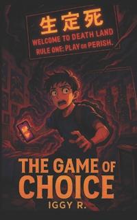 The Game of Choice