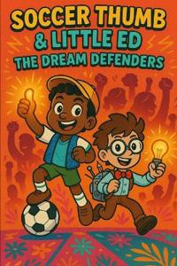 Soccer Thumb & Little Ed