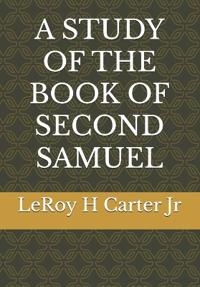 Carter Jr, L: STUDY OF THE BOOK OF SECOND SAMUEL