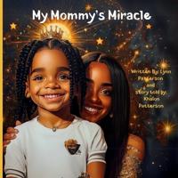 My Mommy's Miracle