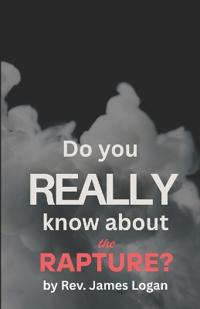 Do You Really Know About the Rapture?