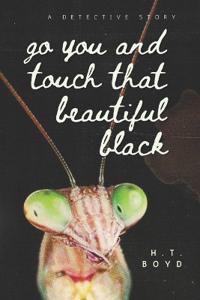 Go You And Touch That Beautiful Black