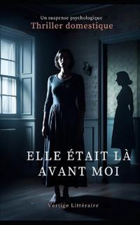 Elle Était Là Avant Moi