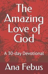 Febus, A: Amazing Love of God