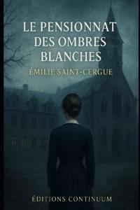 Le pensionnat des ombres blanches