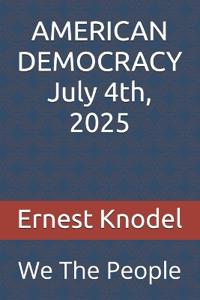 AMERICAN DEMOCRACY July 4th, 2025