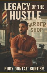 Legacy of the Hustle