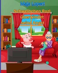 Schweinchen Rozi Überwindet Seine Angst