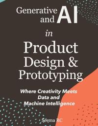 Generative AI and AI in Product Design and Prototyping