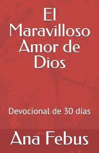 Febus, A: Maravilloso Amor de Dios