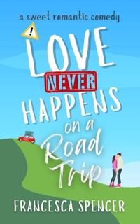 Love Never Happens on a Road Trip
