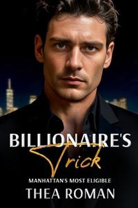 Billionaire's Trick (Manhattan's Most Eligible)