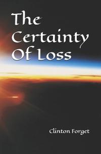 The Certainty Of Loss