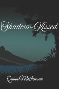 Shadow-Kissed
