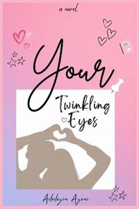 Your Twinkling Eyes