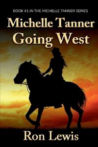 Lewis, R: Michelle Tanner Going West