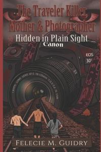 The Traveler, Killer, Mother, & Photographer