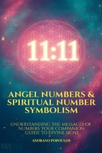 Angel Numbers & Spiritual Number Symbolism
