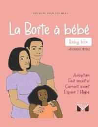 La Boite a Bebe / Baby Box