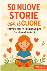 50 Nuove Storie con il Cuore - Volume 2