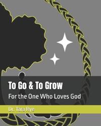 To Go & To Grow