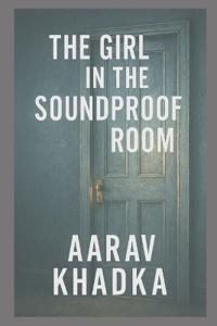 The Girl in the Soundproof Room