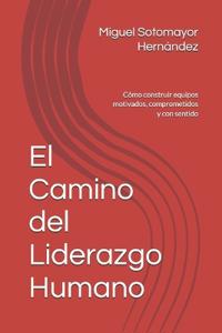 El Camino del Liderazgo Humano