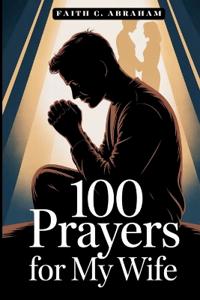 100 Prayers for My Wife