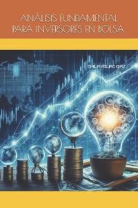Análisis Fundamental Para Inversores En Bolsa.