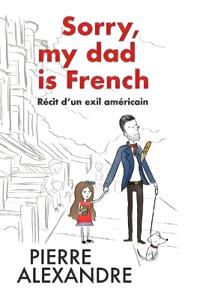 Sorry, my dad is French