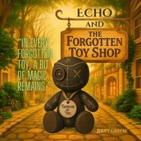 Echo and The Forgotten Toy Shop
