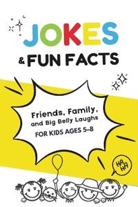 Jokes & Fun Facts for Kids Ages 5-8