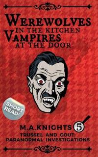 Werewolves in the Kitchen, Vampires at the Door