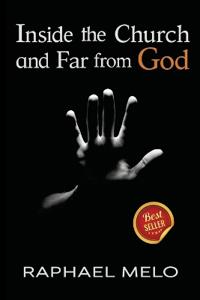 Inside the Church and Far from God