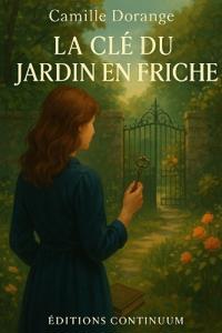 La Clé du Jardin en Friche