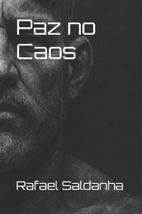 Saldanha, R: Paz no Caos