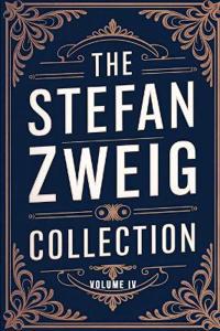 The Stefan Zweig Collection - Volume 4