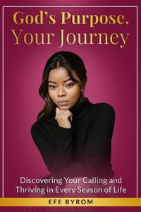 God's Purpose, Your Journey